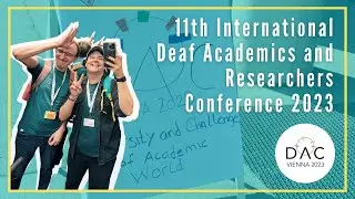 #DAC2023 - 11th International Deaf Academics and Researchers Conference 2023