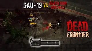 GAU-19 vs. Death Row Boss Nest | Dead Frontier