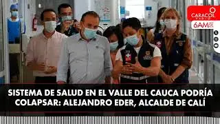 Grave situaci&oacute;n financiera de la salud en Cali: Alejandro Eder, alcalde de Cali | Caracol Radio
