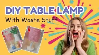 DIY TABLE LAMP WITH WASTE STUFF 😱👌 Waste Material Craft Ideas💡#diy #wastematerialcraft #homedecor