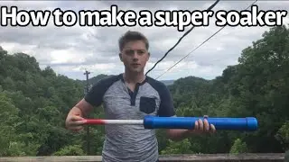How to make a super soaker