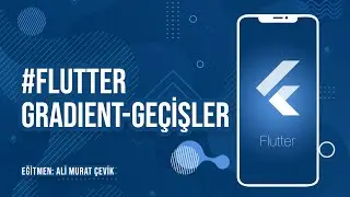 Flutter Linear Gradient Kullanımı (Renk Ge&ccedil;işleri)