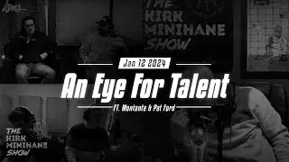 KMS LIVE | January 12, 2024 - An Eye For Talent ft. Montante & Pat Ford