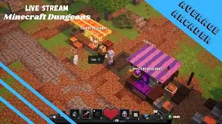 Average Arcader Live Stream Minecraft Dungeons