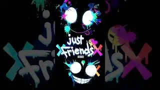 Just Friends Version 1
