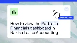 How to view the Portfolio Financials dashboard in Nakisa Lease Accounting software