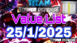 Titan Tower Defense | VALUE LIST |