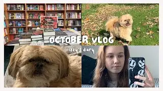 izzy's diary | October Vlog