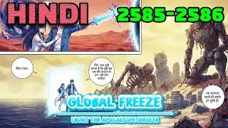 Global Freeze Hindi Episodes 2585-2586 i Built the Apocalypse Shelter #mangarecap#mangaedit#manhwa