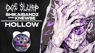 HOLLOW - Doe Slurp x shikaibandz x Knewse