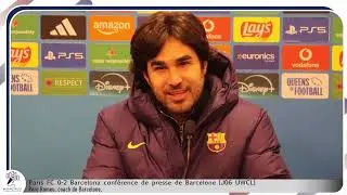 Paris FC 0-2 Barcelona conf&eacute;rence de presse de Barcelone [J06 UWCL] Pere Romeu f&eacute;licite Bonmati 