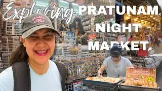 Exploring Pratunam Night Market, thrift shopping, local food experiences