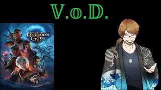 Baldurs Gate 3 with Nathares and IcyPants_VA (November 20th, 2025)