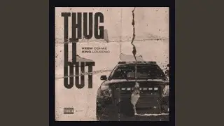 Thug It Out (feat. King Loudpac)