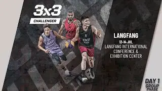 RE-LIVE| FIBA 3x3 Langfang Challenger 2024 | Qualifier for Shanghai Masters | Group Phase