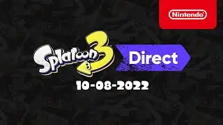 Splatoon 3 Direct &ndash; 10-08-2022