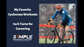 My Favorite Cyclocross Workouts #4: Off-Camber Corners with S-Turns
