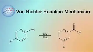 Von Richter Reaction Mechanism | Organic Chemistry