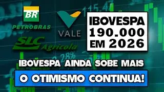 IBOV A 190 MIL EM 2026? &Eacute; A PREVIS&Atilde;O DOS ANALISTAS. A&Ccedil;&Otilde;ES PREFERIDAS PARA 2026. COMPRAR AGORA?