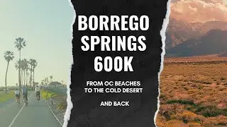 Freezing in SoCal: Borrego Springs Brevet, from Beaches to the Desert