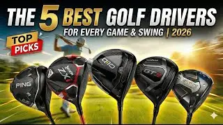 Top 5 Drivers Every Golfer Needs to Try!