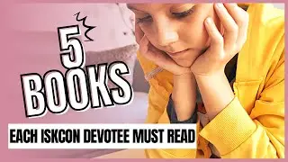 A Few Books Each ISKCON Devotee Must Read