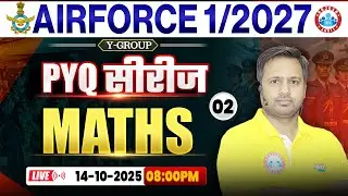 Airforce 01 2027 Y Group Maths Classes | Airforce Maths PYQ's | Maths For Airforc By Rakesh Sir