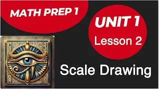 Math Prep 1 / Lesson 2 / Scale Drawing