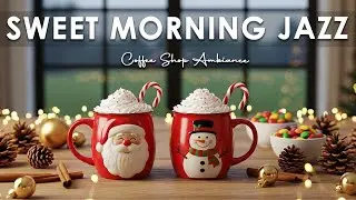 Sweet Morning Jazz 🎧 Coffee Shop Ambiance - Smooth Bossa Nova Instrumental for Positive Vibes