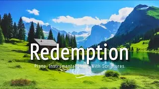 Redemption | Soaking Worship Music Into Heavenly Sounds 💖 Instrumental Soaking Worship🌷