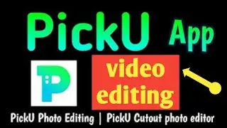 PickU : How To Use PickU App &bull; The Best Photo Editing App (2021)