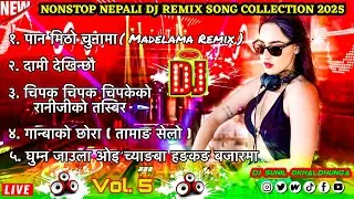 New Nepali Nonstop Dancing Dj Remix Collection 2025/Party Song/Tiktok Most Popular Song 2025_2082