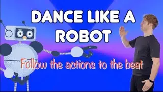 🎵 Dance Like a Robot! 🤖 | Fun Kids Action Song | Move to the Beat!