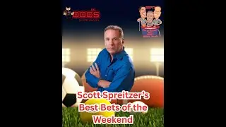 Sports Handicapper Scott Spreitzer Gives His Locks & Best Bets for the Weekend | Doc&rsquo;s Sports
