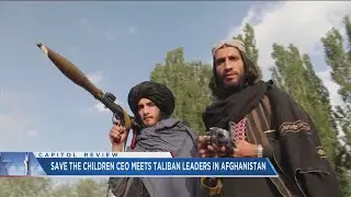 Save the Children CEO meets the Taliban