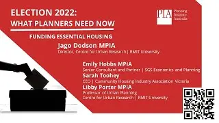 Election 2022: What planners need now - Funding essential housing