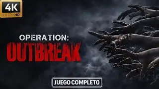 SUPERVIVENCIA ZOMBIE CORTO E INTENSO | OPERATION: OUTBREAK | GAMEPLAY ESPA&Ntilde;OL 4K