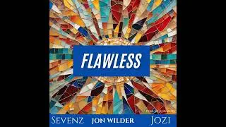 Flawless - Jon Wilder feat. Sevensz & Jozi