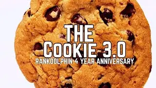 The Cookie 3.0 | Rankdolphin 4 Year Anniversary