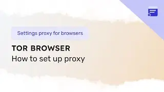 How to set up a proxy in Tor Browser