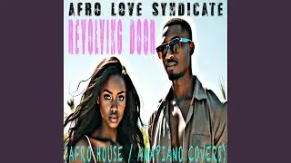 Revolving Door (Afro House, Amapiano Vibe Cover)