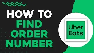 Как найти номер заказа в Uber Eats (краткое руководство)