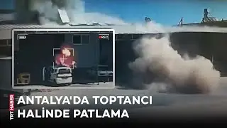 Antalya'da toptancı halinde patlama
