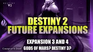 Destiny 2 | Future Expansions [DLC] (Possible hints to expansions 3 and 4) [Destiny 3]