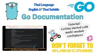 Go - Go Documentation_Tutorial: Getting started with multi-module workspaces [English&Thai Subtitle]
