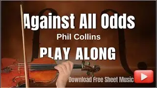 Against All Odds &ndash; Violin Play Along + Free Sheet Music!