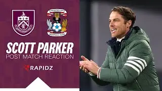Parker Reflects On Great Team Performance | REACTION | Burnley v Coventry City