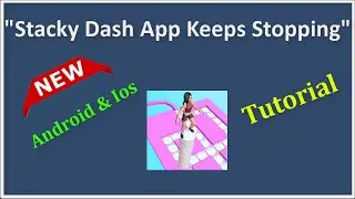 How To Fix Stacky Dash App Isn't Responding Error Android & Ios - 2022