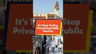 It's Time To Stop Privatizing Public Services