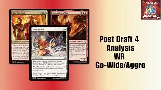 MTG Avatar the Last Airbender (TLA) - Post Draft 04 Analysis - WR Go-Wide/Aggro